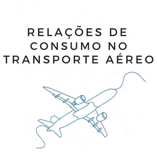 Relações de Consumo no Transporte Aéreo